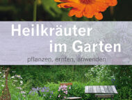 Buchverlosung: Heilkräuter im Garten – pflanzen, ernten, anwenden von Thomas Pfister & Reinhard Saller