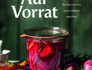 Buchverlosung: Auf Vorrat – Natürlich einkochen, fermentieren und haltbar machen von Margit Brauneder, Karin Buchart