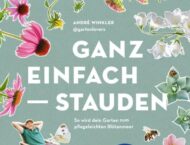 Gewinnspiel – Buchrezension zu “Ganz einfach – Stauden” von André Winkler